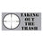 Taking The Trash Out - Sticker