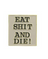 Eagle Emblem - Pin - Eat shit and die