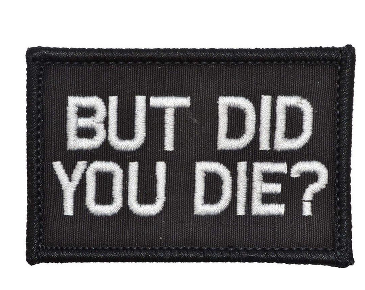 But did you die - Svart - Patch