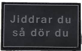 3D Patch - Jiddrar du så dör du - PVC