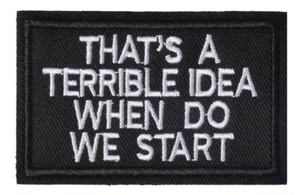 Terrible idea - Black - Patch