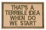 Terrible idea - Brown - Patch