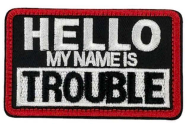 Hello my name is trouble - Patch