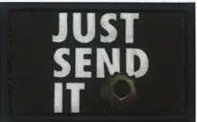 Just send it - Bullet hole - Patch