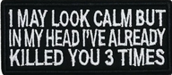 I may look calm  - Patch