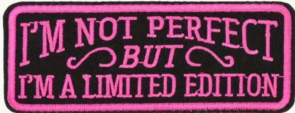 I'm Not Perfect, But I'm a Limited Edition - Röd - Patch