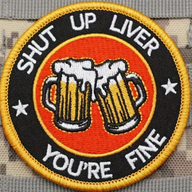 Shut up liver you're fine - Patch
