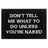 Dont tell me what to do unless your naked - Patch