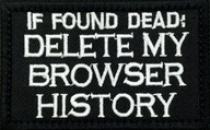 If found dead delete my browser history - Patch