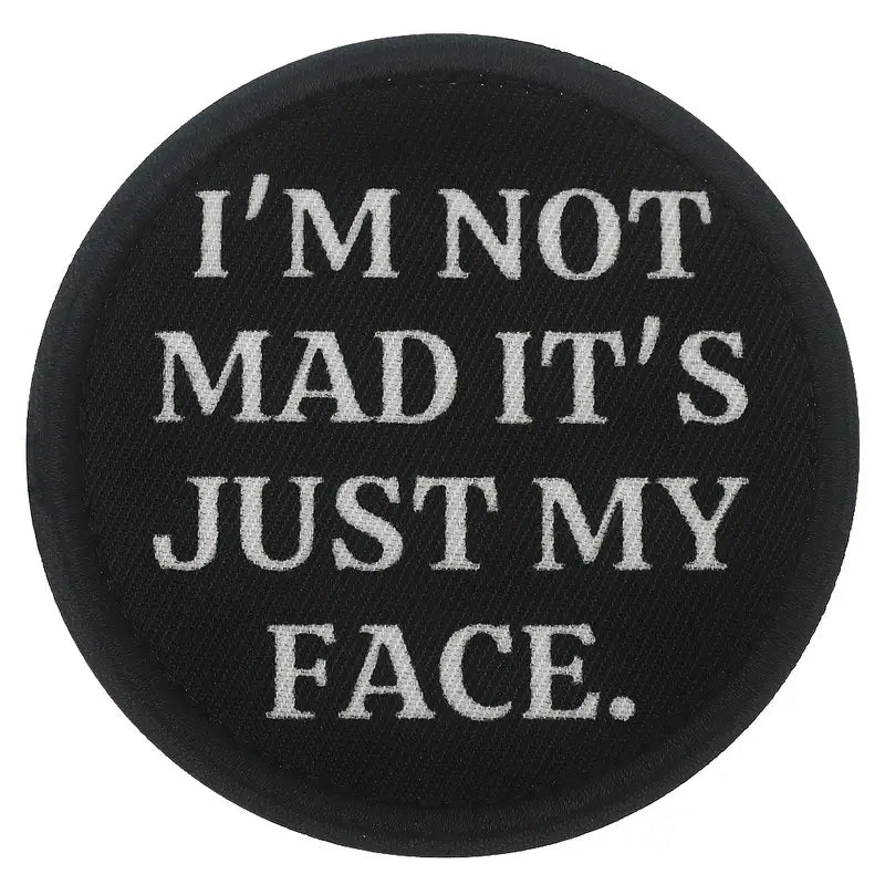 Im not mad its just my face - Patch