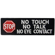 No touch no talk no eye contact - Patch