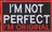 Im not perfect - Im original - Svart/Röd - Patch