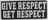 Give Respect Get Respect - Svart  - Patch