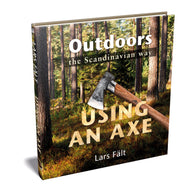 Casström Outdoors the Scandinavian Way: Using an Axe bok